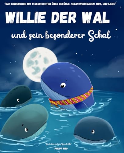 Gedanken sind wie Superkräfte: Das Kinderbuch mit 11 Geschichten über Gefühle, Selbstvertrauen, Mut, und Liebe: Kinderbuch ab 4 Jahren