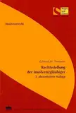 Rechtsstellung der Insolvenzgläubiger: 2. überarbeitete Auflage (Schriftenreihe der Hagen Law School)