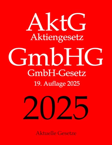 AktG | GmbHG, Aktiengesetz | GmbH-Gesetz, Aktuelle Gesetze