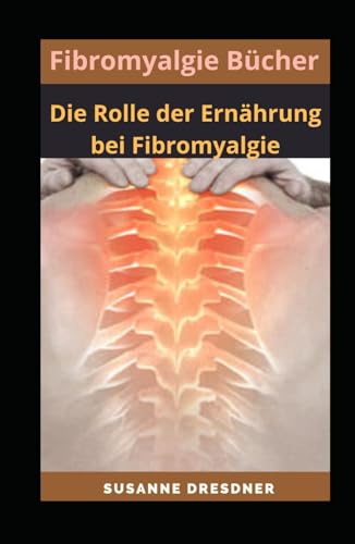 Fibromyalgie Bücher: Die Rolle der Ernährung bei Fibromyalgie