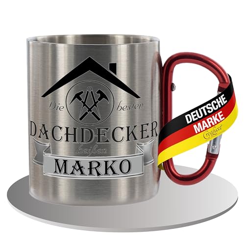 Crealuxe Edelstahltasse mit Karabiner 'Die Besten Dachdecker heißen Wunschname' Tasse personalisiert, Kaffeetasse, Bürotasse, Metalltasse mit Name