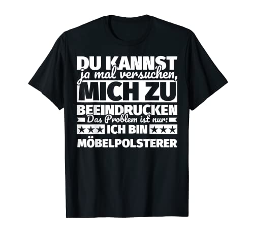 Möbelpolsterer lustig T-Shirt