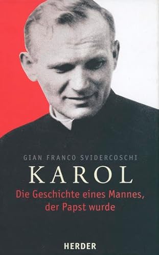 Karol: Die Geschichte eines Mannes, der Papst wurde