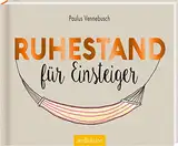 Ruhestand für Einsteiger: Lustiges Geschenk für Rentner