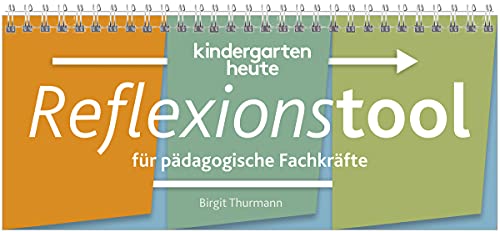 kindergarten heute Reflexionstool: für pädagogische Fachkräfte