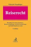 Reiserecht: Handbuch des Pauschalreise-, Reisevermittlungs-, Reiseversicherungs- und Individualreiserechts