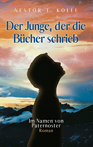 Der Junge, der die Bücher schrieb: Eine Geschichte über Mut, Menschlichkeit und Liebe