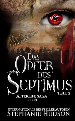 Das Opfer des Septimus: Teil 2 (Afterlife Reihe 9)