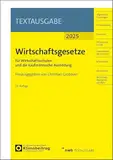 Wirtschaftsgesetze für Wirtschaftsschulen und die kaufmännische Ausbildung: Ausgabe 2025 (NWB Textausgabe)