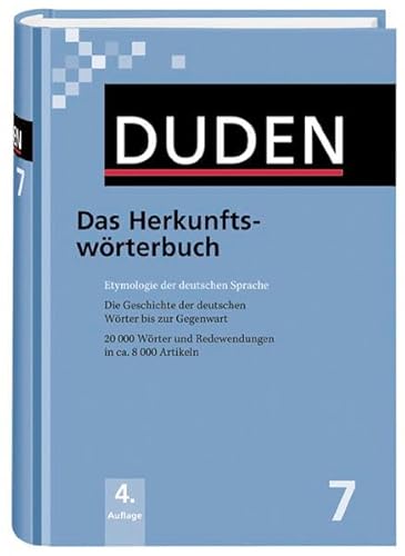 Das Herkunftswörterbuch: Etymologie der deutschen Sprache (Duden - Deutsche Sprache in 12 Bänden)