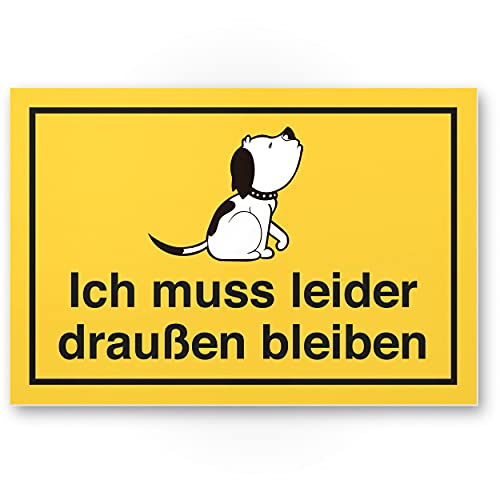 Komma Security Ich muss leider draußen bleiben - Hund Hunde Schild Hinweisschild Türschild Verbotsschild - Hundeverbot Verbot Hunde - Restaurants Läden Geschäfte Büros