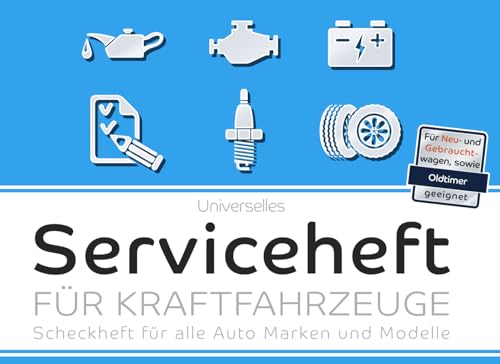 Universelles Serviceheft für Kraftfahrzeuge | Scheckheft für alle Auto Marken und Modelle: Für Neu- und Gebrauchtfahrzeuge, sowie Oldtimer geeignet | Mit viel Platz für große Schrift | für PKW, KFZ