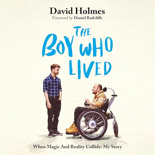 The Boy Who Lived: When Magic and Reality Collide: my story