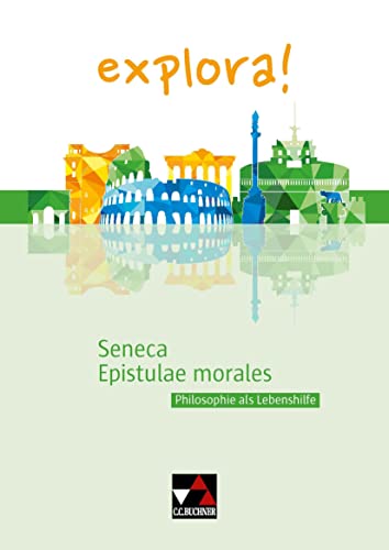 explora! / Seneca, Epistulae morales: Philosophie als Lebenshilfe