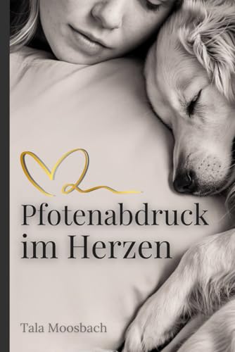 Pfotenabdruck im Herzen: Erinnerungsbuch an deinen verstorbenen Seelenhund | Dein Hund, deine Geschichte, deine Erinnerungen | Abschied nehmen, Trauer ... | Mit kleinen Schritten zurück ins Leben