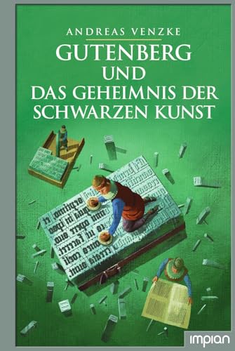 Gutenberg und das Geheimnis der schwarzen Kunst