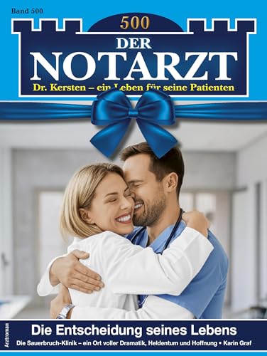 Der Notarzt 500: Die Entscheidung seines Lebens