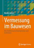 Vermessung im Bauwesen: Eine Einführung für Bauingenieure und Architekten