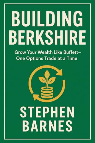 Building Berkshire: Grow Your Wealth Like Buffett – One Option Trade at a Time (English Edition)