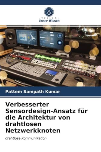 Verbesserter Sensordesign-Ansatz für die Architektur von drahtlosen Netzwerkknoten: drahtlose Kommunikation
