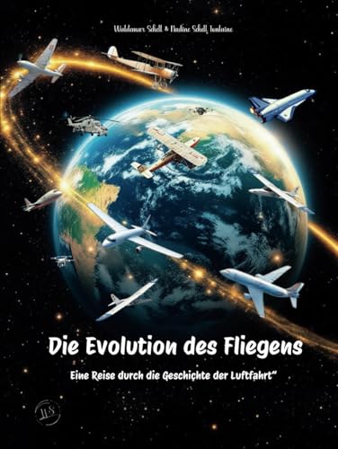 Die Evolution des Fliegens– Eine Reise durch die Geschichte der Luftfahrt