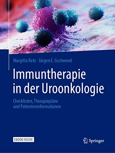 Immuntherapie in der Uroonkologie: Checklisten, Therapiepläne und Patienteninformationen