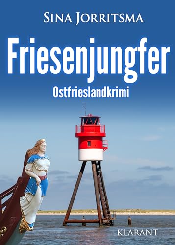 Friesenjungfer. Ostfrieslandkrimi (Mona Sander und Enno Moll ermitteln 47)