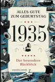 1935 - Der besondere Rückblick: Das perfekte Geschenk voller Fakten und geschichtlicher Ereignisse aus dem Jahr 1935