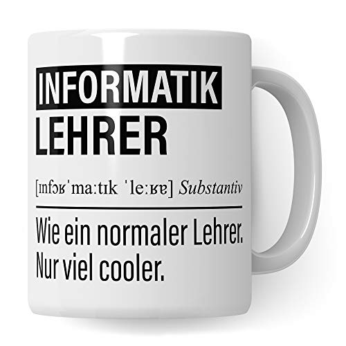 Informatiklehrer Tasse, Geschenk für Informatik Lehrer, Kaffeetasse Geschenkidee Lehrer lustig, Kaffeebecher Lehramt Schule Informatik Unterricht Witz