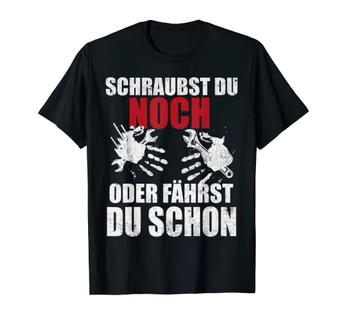 Schraubst du Noch ,Tuner Motorradtuning,Biker,Motorradfahrer T-Shirt