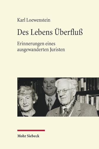 Des Lebens Überfluß: Erinnerungen eines ausgewanderten Juristen