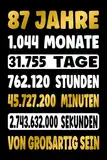 87 JAHRE VOLLER GROßARTIGKEIT: Ein lustiges Geburtstagsgeschenk zum 87. Geburtstag - Liniertes Notizbuch für Männer und Frauen