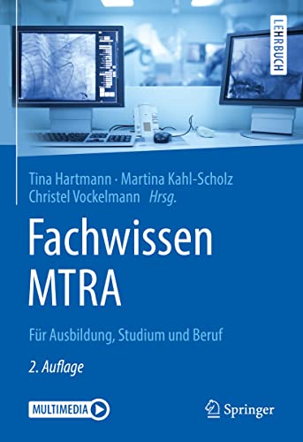 Fachwissen MTRA: Für Ausbildung, Studium und Beruf (Springer-Lehrbuch)