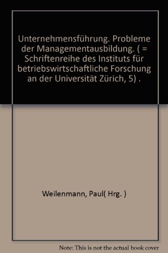 Unternehmensführung. Probleme der Managementausbildung