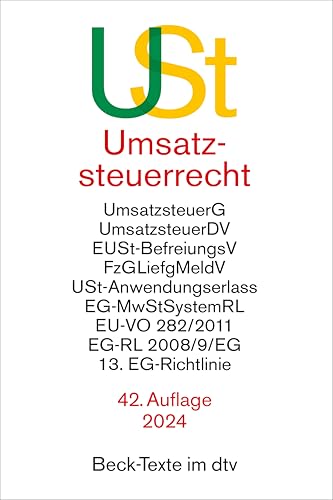 Umsatzsteuerrecht: Umsatzsteuergesetz mit Umsatzsteuer-Durchführungsverordnung, Einfuhrumsatzsteuer-Befreiungsverordnung, ... 282/2011, EG-Richtlinie (Beck-Texte im dtv)