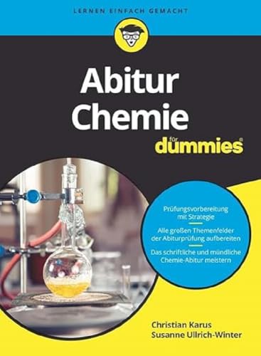 Abitur Chemie für Dummies: Mit organischer und physikalischer Chemie zum Abi