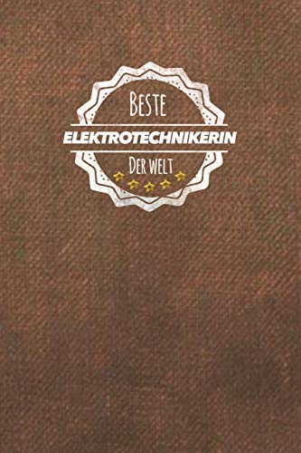 Beste Elektrotechnikerin der Welt: Der perfekte Terminplaner für Frauen, die in der Elektrotechnik arbeiten | Geschenkidee | Geschenke | Geschenk