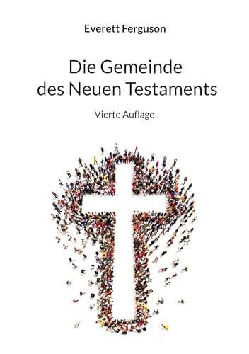 Die Gemeinde des Neuen Testaments