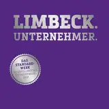 Limbeck. Unternehmer.: Das Standardwerk für erfolgreiches Entrepreneurship (Dein Business)