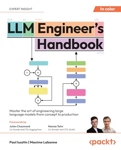 LLM Engineer's Handbook: Master the art of engineering large language models from concept to production