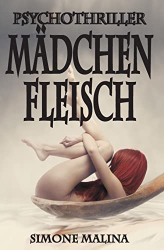 Mädchenfleisch - Psychothriller