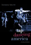 Tap Dancing America: A Cultural History