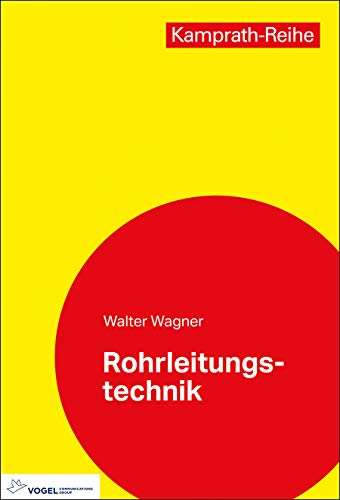 Rohrleitungstechnik (Kamprath-Reihe)