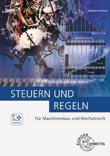 Steuern und Regeln: Für Maschinenbau und Mechatronik