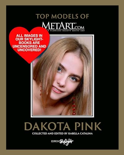 Dakota Pink - Top Models of MetArt.com: Deutsch/Englische Originalausgabe - Original English-German Edition