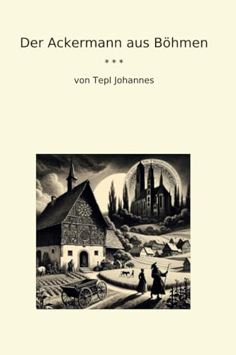 Der Ackermann aus Böhmen (Classic Books)