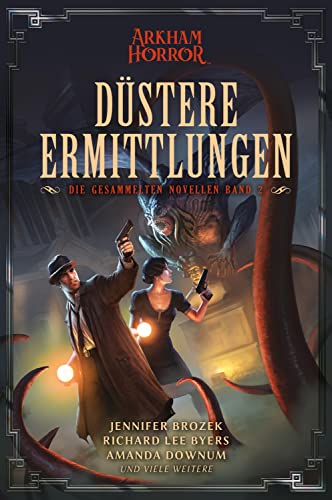 Arkham Horror: Düstere Ermittlungen – Die gesammelten Novellen Band 2: Limitierte Collector’s Edition – mit exklusiven Spielkarten