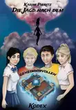 Die Jagd nach dem geheimnisvollen Kodex - Jugendbuch ab 12 Jahren für Jungen und Mädchen (Jugendthriller): Spannende Jugendbücher für coole Teenager (Geheimnisvolle Jagd)