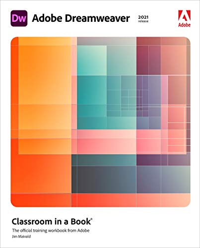 Adobe Dreamweaver Classroom in a Book 2021 (Classroom in a Book (Adobe))