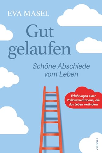 Gut gelaufen: Schöne Abschiede vom Leben